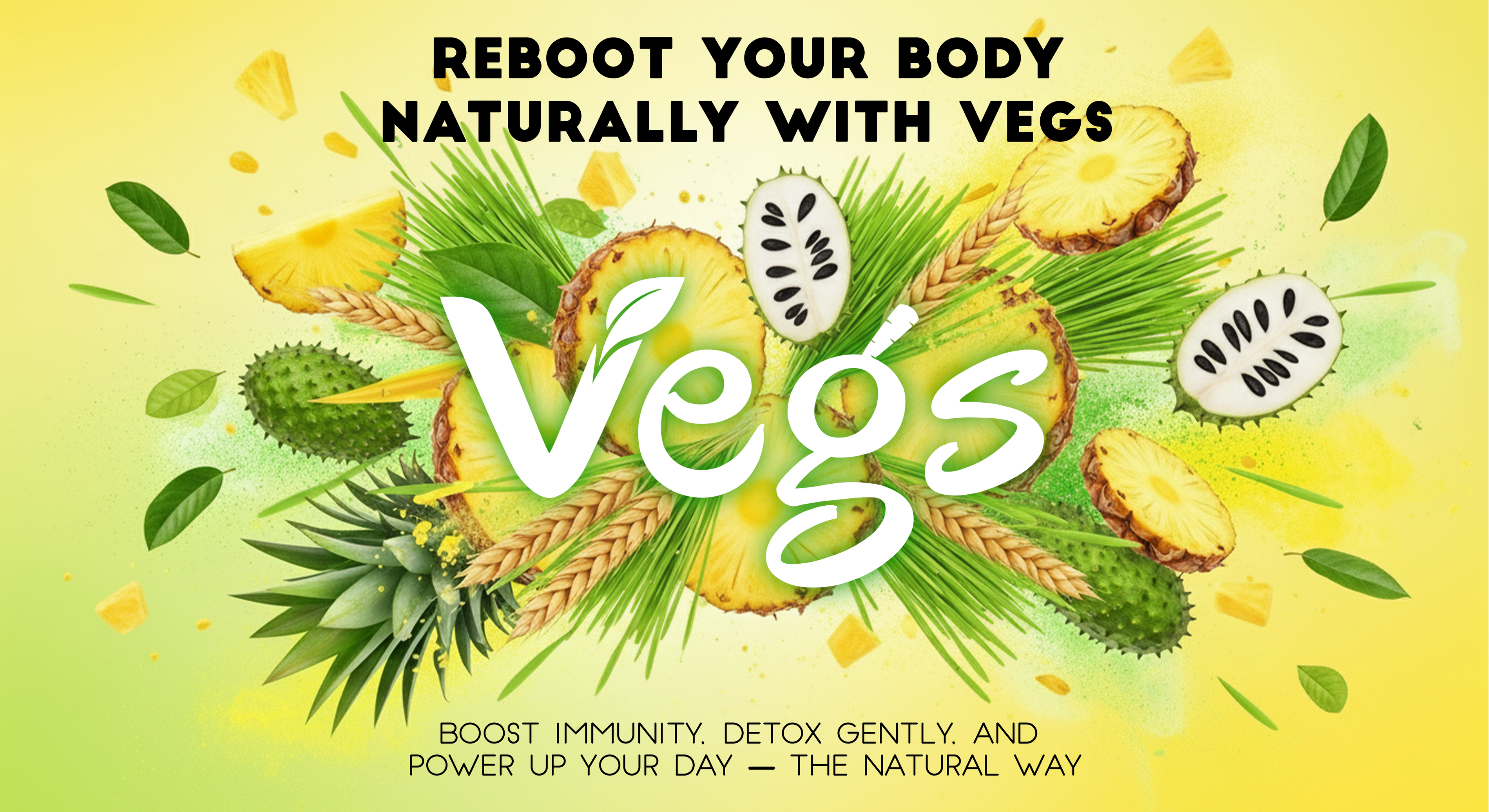 Reboot Your Body Naturally with Vegs